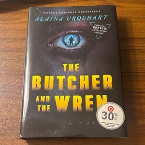 The Butcher and The Wren Hardcover Book